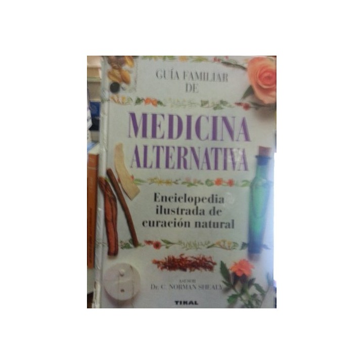 Medicina Alternativa: Enciclopedia Ilustrada De Curacion Natural